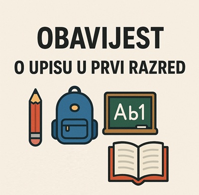 OBAVIJEST O UPISU U PRVI RAZRED